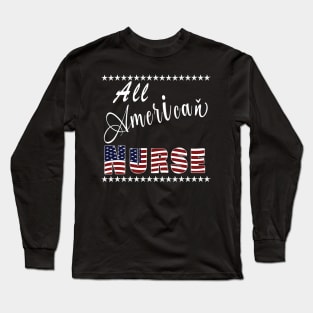 All American nurse Long Sleeve T-Shirt